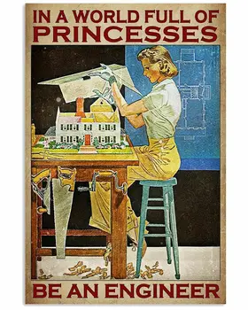 Vintage в свят, пълен с принцеси, независимо дали инженер, Метални консервени знаци, селски плакат, табели, декорация на стените на кръчмата.